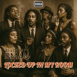 Locked up in my room (Explicit)