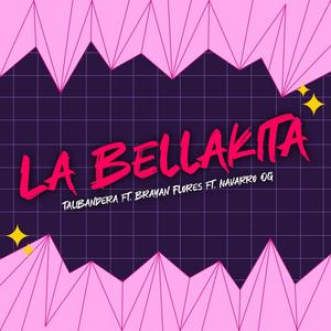 La Bellakita (feat. Brayan Flores & Navarro OG)