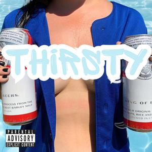 Thirsty (Explicit)