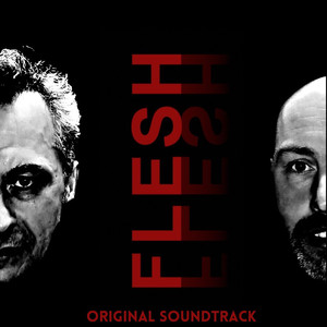 Flesh (Original Soundtrack)