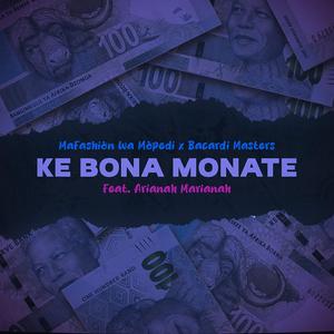 KE BONA MONATE (feat. Arianah Marianah )