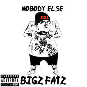 Nobody Else (Explicit)