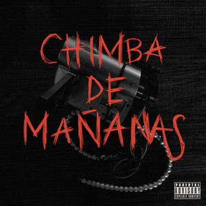 Chimba De Mañanas (Explicit)