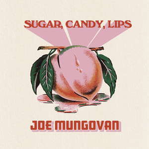 Sugar, Candy, Lips (Deluxe) [Explicit]
