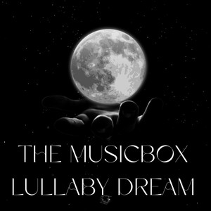 The Musicbox Lullaby Dream