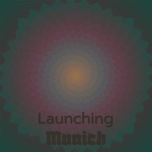 Launching Munich