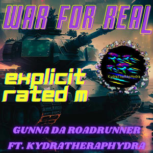 War For Real (feat. Gunna Da RoadRunner) [Explicit]