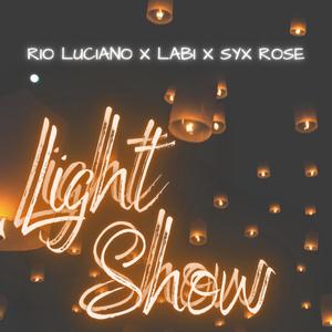 Light Show (feat. Labi & Syx Rose) [Explicit]