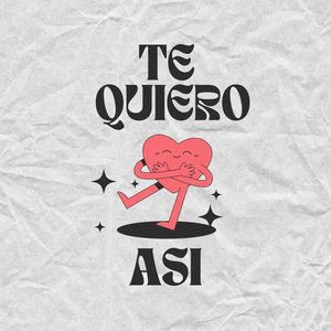 Te Quiero Asi