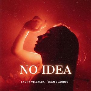 NO IDEA (feat. JeanClaudioMusic)