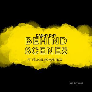 Behind Scenes, Vol. 4 (feat. Felix El Romantico)