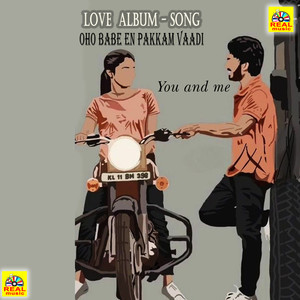 Oho Babe En Pakkam Vaadi - Single