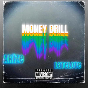 Money Drill (feat. LateLove) (Explicit)