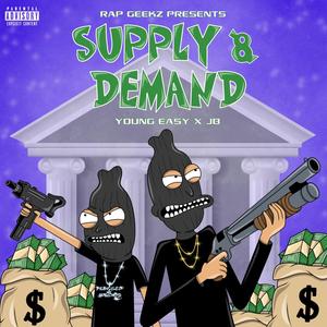 Supply & Demand(feat. Young Easy & JB) (Explicit)