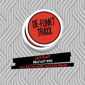 Belfast Kiss (Jay Kay & Mark Jackson Remix)