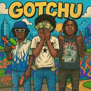 Gotchu (feat. Justynpaidfr & FBL Duke) (Explicit)