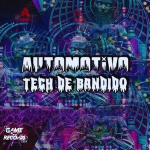 Automotivo Tech de Bandido (Explicit)