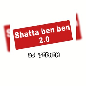 SHATTA BEN BEN 2.0 (Drastiques Mesures Remix)