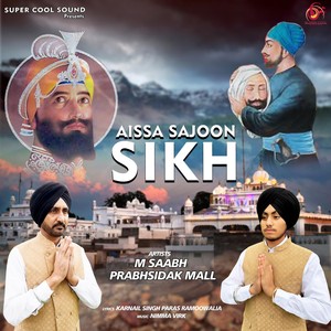 Aissa Sajoon Sikh (feat. Prabhsidak Mall)
