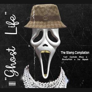 Ghost Life (feat. Eastside Mass, AceDaPilot & Joe Ayinde) (Explicit)
