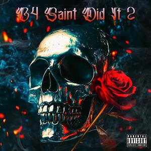 B4 Saint Did It 2 (Explicit)