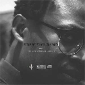 GrandMa's Radio (feat. Kennilliv, Felo Blvez & Bella A_V) [Explicit]