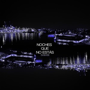 Noches Que No Estás