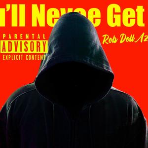Rob Dollaz - You’ll Never Get **** (Explicit)