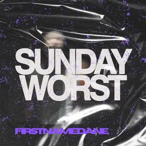 Sunday Worst (Explicit)