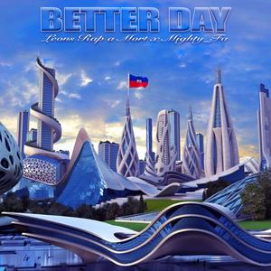 Better Day (feat. Mighty Fa & Leons Rap A Mort)