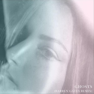 Ghosts (Barren Gates Remix)