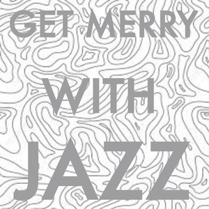 Get Merry With Jazz