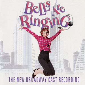 Bells Are Ringing (2001 Broadway Cast Recording)