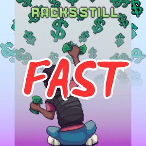 Racks Still (Fast) [Explicit]