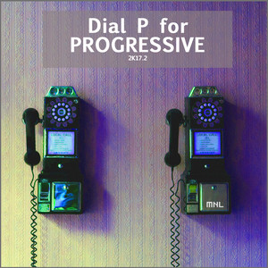 Dial P For Progressive 2K17.2