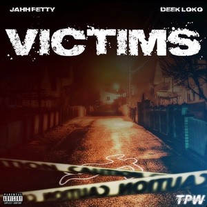 Victims (feat. Deek Loko) [Explicit]