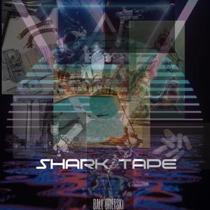 Shark Tape 1 (Explicit)