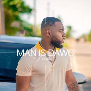 Man Is Dawg (Explicit)