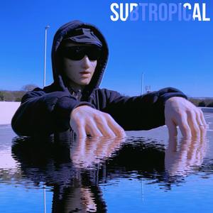 SUBTROPICAL (Super Speed) (Explicit)