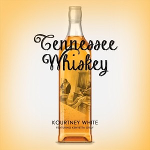 Tennesee Whiskey (feat. Kenyetta Gray)