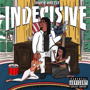 Indecisive (Explicit)