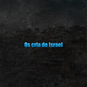 Os Cria de Israel (Explicit)