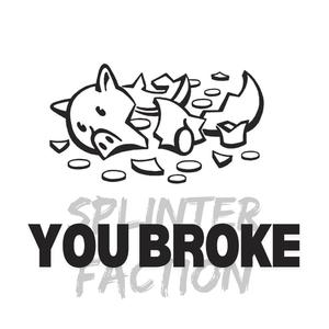 You Broke (feat. YS Please & Fluke Human) [Explicit]