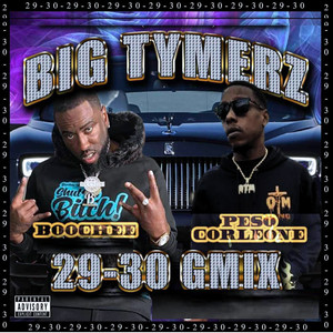 Big Tymerz (29 - 30 GMix) [Explicit]