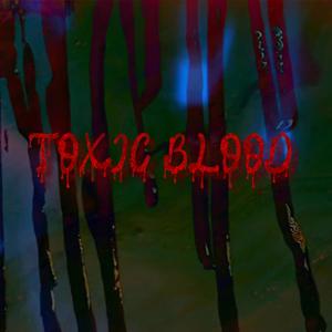 Toxic Blood