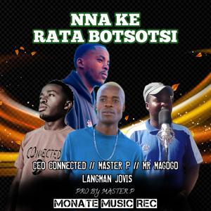 Ke Rata Botsotsi (feat. Master P, Mr Magogo, Langman Jovis, Honeyboy & Game Controller)