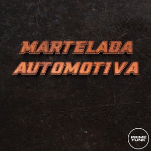 MARTELADA AUTOMOTIVA (Explicit)