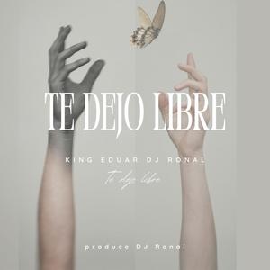 Te dejo libre