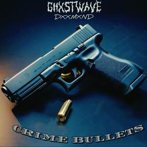 Crime Bullets (Explicit)