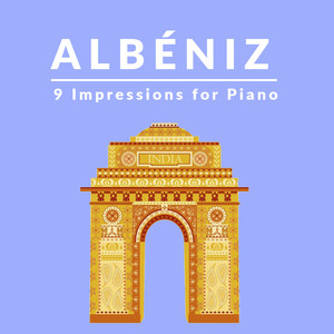 Albéniz, 9 Impressions for Piano